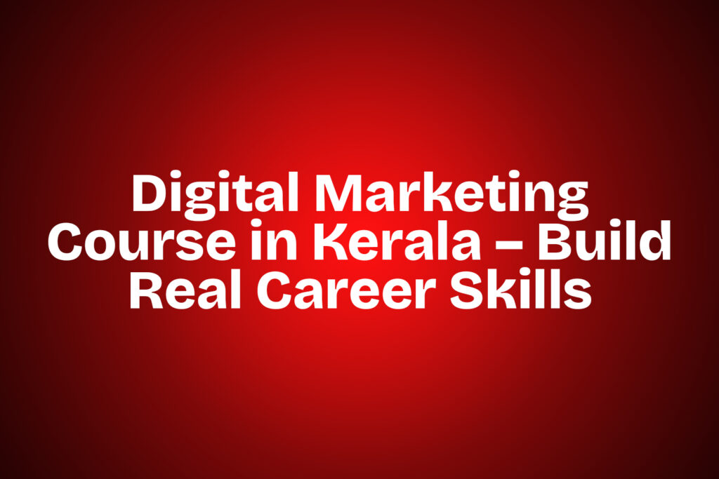 digital marketing course in kerala